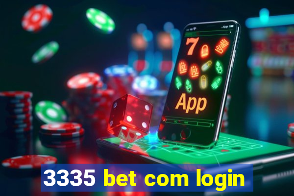 3335 bet com login